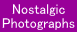 Nostalgic Photographs